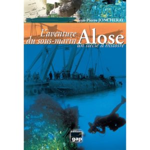 L'aventure du sous-marin l'Alose
