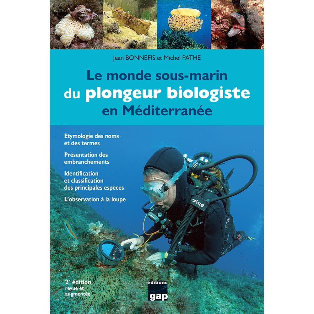 Le monde sous-marin du plongeur biologiste en Méditerranée – 2ème édition