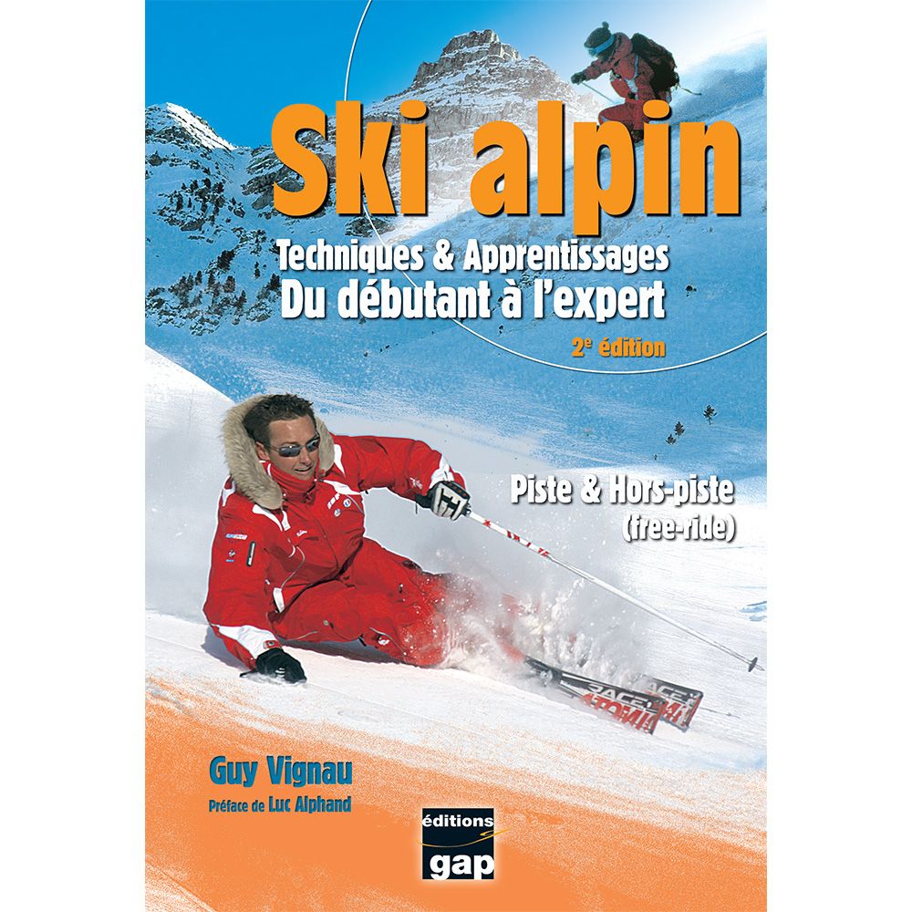 Ski alpin – Techniques & apprentissages – Du débutant à l’expert