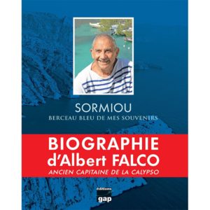Sormiou, berceau bleu de mes souvenirs - Biographie d'Albert Falco