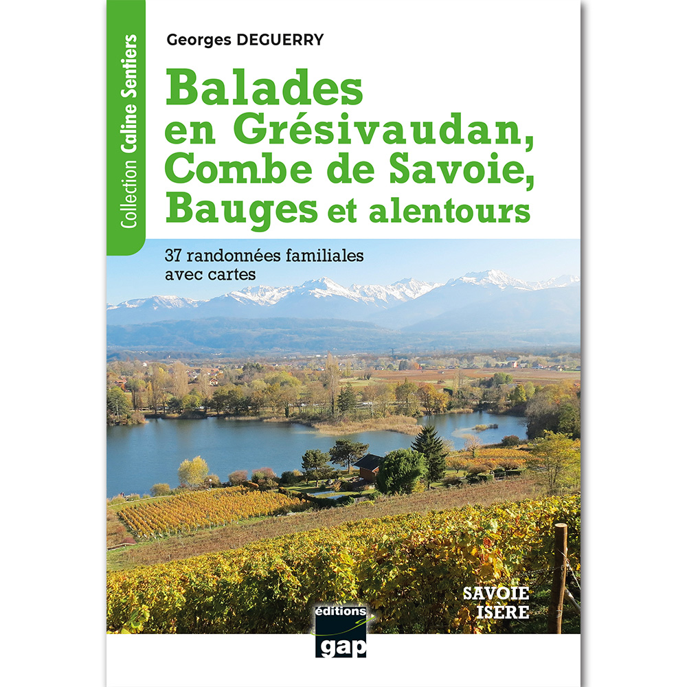 Balades en Grésivaudan, Combe de Savoie, Bauges et alentours